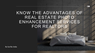 Know the Advantages of Real Estate Photo Enhancement Services for Realtors