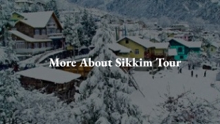 More About Sikkim Tour