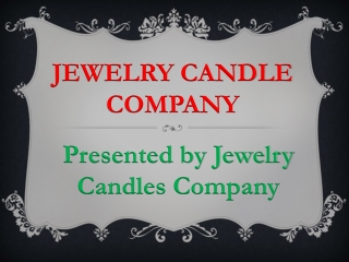 Candles With jewelry Hidden Inside |  Jewelry Candle Company