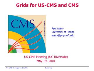 US-CMS Meeting (UC Riverside) May 19, 2001