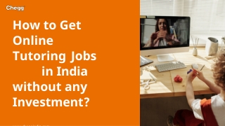 How to Get Online Tutoring Jobs in India without any Investment?