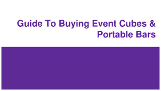 Guide To Buying Event Cubes and Portable Bars