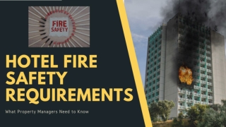 Hotel Fire Safety Requirements - What Property Managers Need to Know