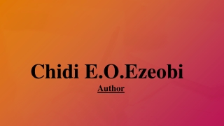 Chidi E.O.Ezeobi An Outstanding Creativity Writer