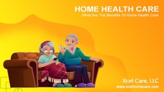 What Are The Benefits Of Home Health Care?