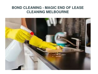 BOND CLEANING - MAGIC END OF LEASE CLEANING MELBOURNE