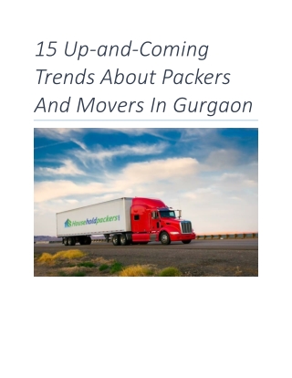 15 Up-and-Coming Trends About Packers And Movers In Gurgaon