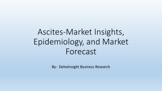 Ascites-Market Insights, Epidemiology, and Market Forecast