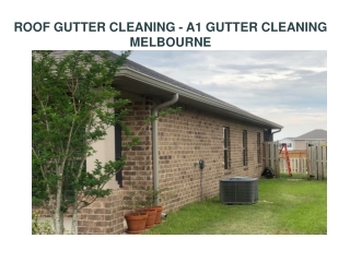 ROOF GUTTER CLEANING - A1 GUTTER CLEANING MELBOURNE