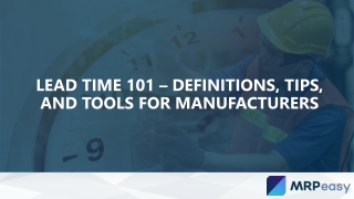 Lead Time 101 – Definitions, Tips, and Tools for Manufacturers