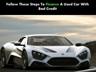 Follow These Steps To Finance A Used Car With Bad Credit