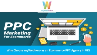 Why Choose myWebhero as an Ecommerce PPC Agency in UK?