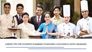 CAREER TIPS FOR STUDENTS PLANNING TO BECOME A SUCCESSFUL HOTEL MANAGER