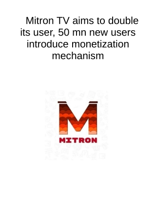 Mitron TV Aims to Double Its User, 50 Mn New Users Introduce Monetization Mechanism