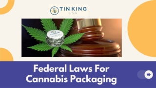 Regulations to Consider For Cannabis Packaging | Tin King USA