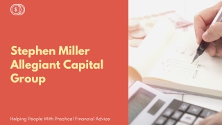 Stephen Miller- Allegiant Capital Group