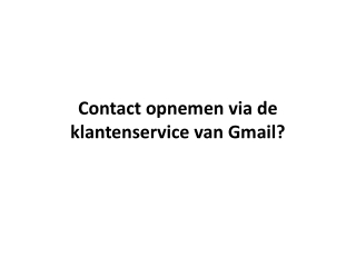 Contact opnemen via de klantenservice van Gmail?