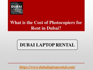 What is the Cost of Photocopiers for Rent in Dubai?