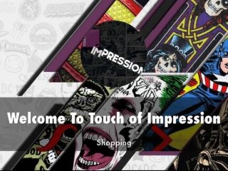 Detail Presentation About Touch of Impression