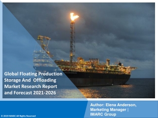 Floating Production Storage And Offloading  Market PPF 2021-2026: Size, Share, Trends, Analysis & Research Report