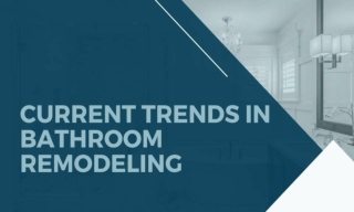 Current Trends in Bathroom Remodeling