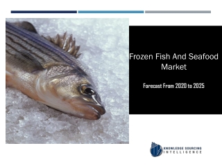 Frozen Fish And Seafood Market to be Worth US$87.174 billion by 2025