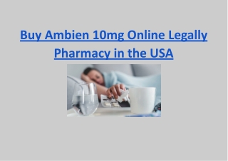 Buy Ambien 10mg Online Legally Pharmacy in the USA