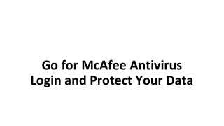Go for McAfee Antivirus Login and Protect Your Data