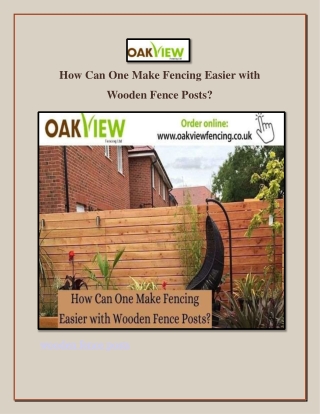 How Can One Make Fencing Easier with Wooden Fence Posts?