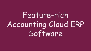 Feature-rich Accounting Cloud ERP Software