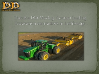 Dutchie Dirt Moving: Contact leading Excavation contractors in Lethbridge