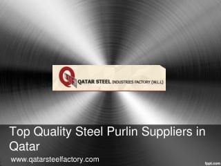 Top Quality Steel Purlin Suppliers in Qatar - www.qatarsteelfactory.com