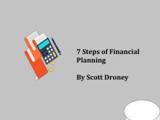 7 Steps of Financial  Planning By Scott Droney