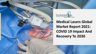 Medical Lasers Market Trends, Drivers And Growth Opportunities Forecast To 2025