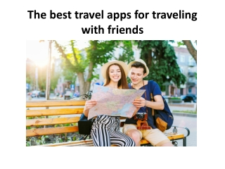 The best travel apps for traveling with friends