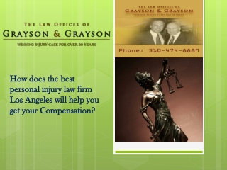 How does the best personal injury law firm  Los Angeles will help you get your Compensation?