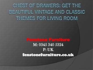 Chest of drawers: Get the beautiful vintage and classic themes for living room