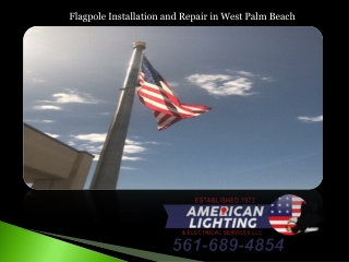 Flagpole Installation and Repair in West Palm Beach