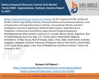 Battery Powered Electronic Control Unit Market Trends 2020 - Segmentation, Outlook, Industry Report to 2027