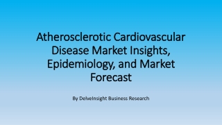 Atherosclerotic Market Insights, Epidemiology, and Market Forecast