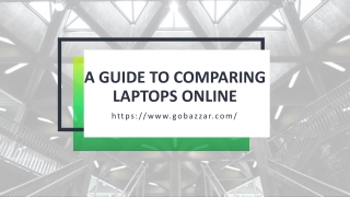 A Guide To Comparing Laptops Online