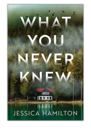 [PDF] Free Download What You Never Knew By Jessica Hamilton