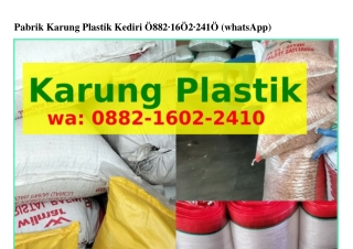 Pabrik Karung Plastik Kediri 0882•l602•24l0[WA]