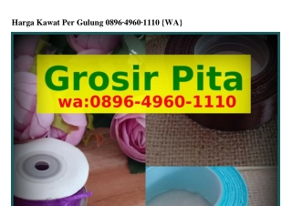 Harga Kawat Per Gulung 08ᑫϬ~4ᑫϬ0~lll0{WhatsApp}