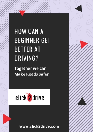 How to be a better driver for beginners – Click2Drive