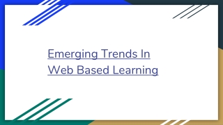 Emerging trends in Web based learning