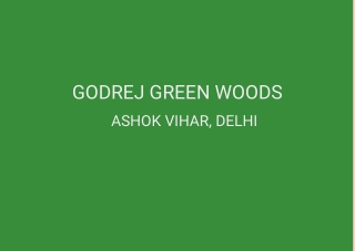 Godrej Green Woods Ashok Vihar Delhi E Brochure - There's Really No Place Like It