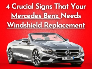 4 Crucial Signs That Your Mercedes Benz Needs Windshield Replacement