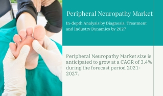 Peripheral Neuropathy Market in-depth Analysis by Diagnosis and Treatment - Global forecast to 2027