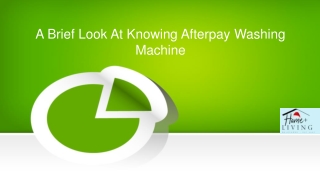 A Brief Look At Knowing Afterpay Washing Machine